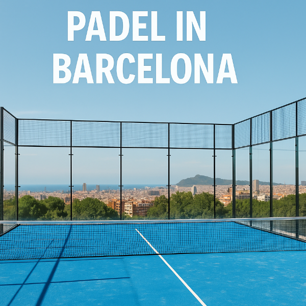 Padel Courts in Barcelona - Best Venues and Clubs in Spain