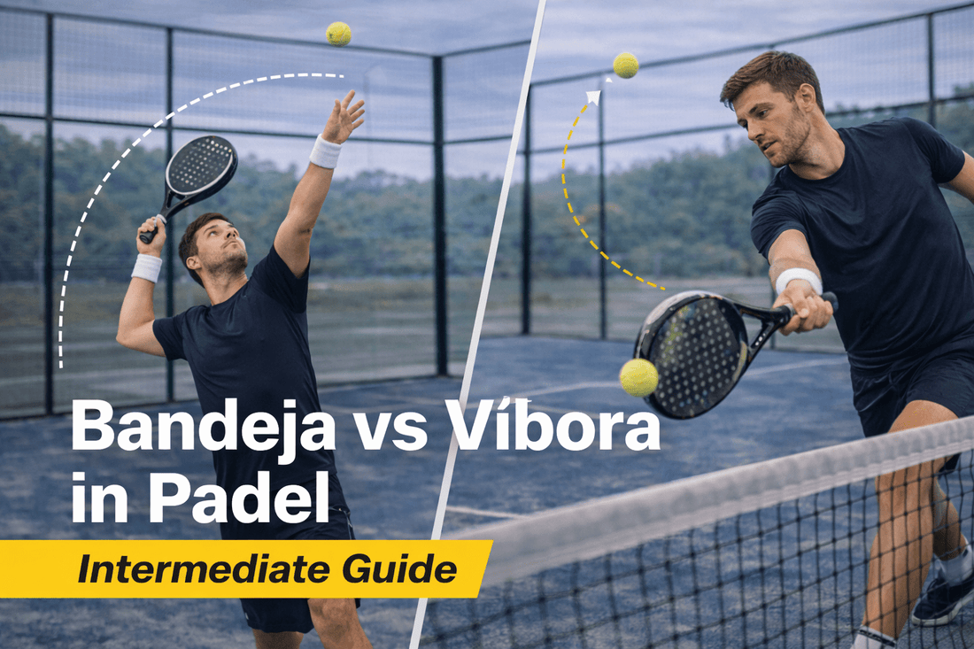 Bandeja vs Víbora in Padel: Differences, When to Use Each & Drills (Intermediate) - Corcuera Padel Club