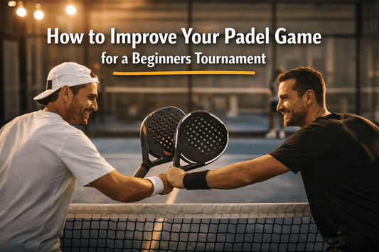 How to Improve Your Padel Game for a Beginners Tournament (Simple Tips) - Corcuera Padel Club
