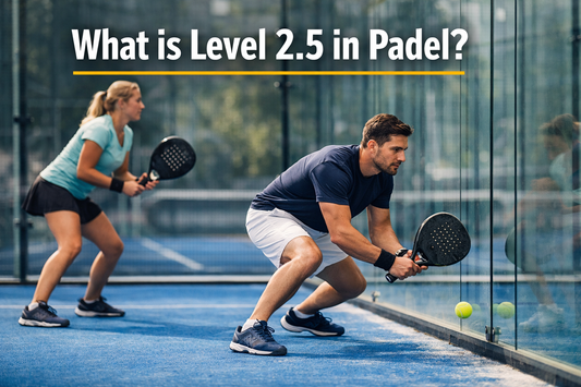 What Is Level 2.5 in Padel? (Skills, Match Level & How to Improve)
