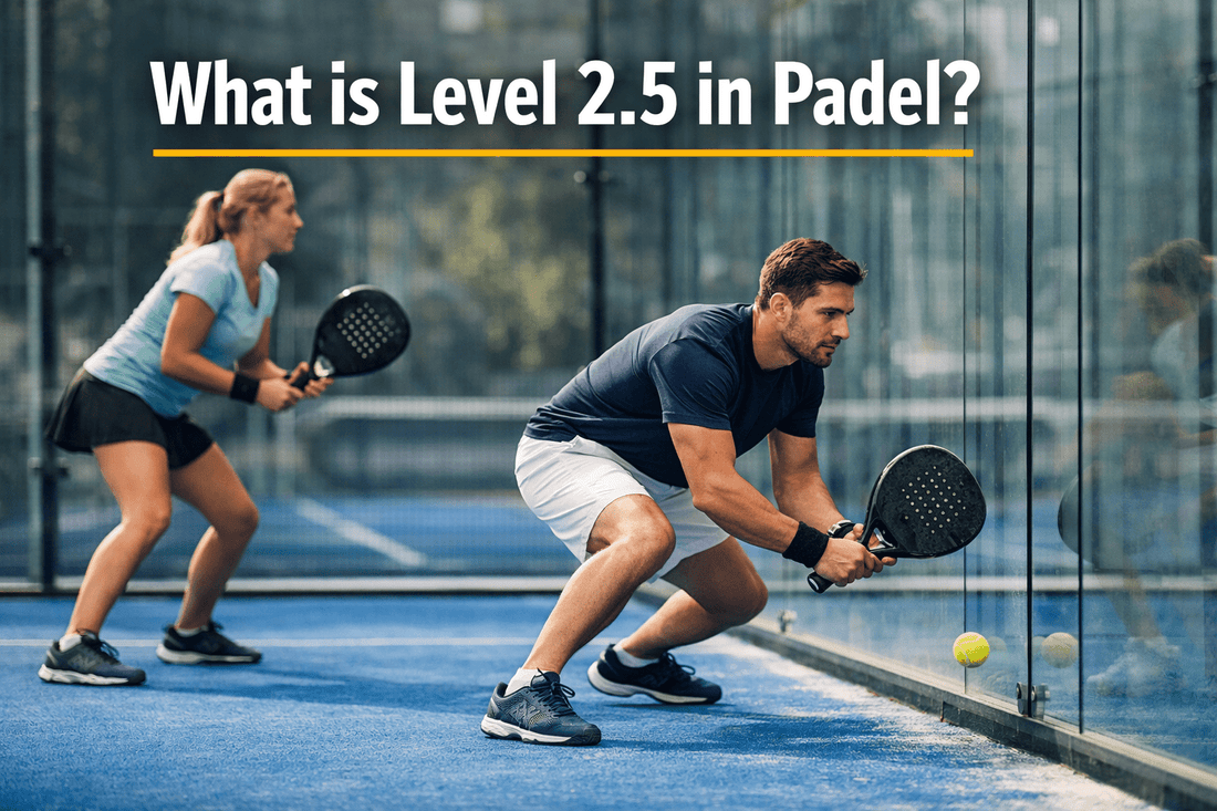 What Is Level 2.5 in Padel? (Skills, Match Level & How to Improve) - Corcuera Padel Club
